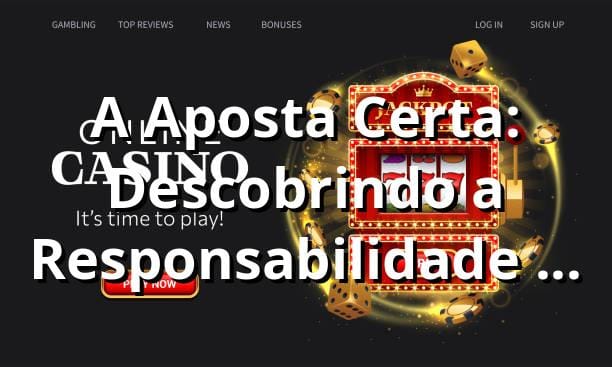 A Aposta Certa: Descobrindo a Responsabilidade no 777boi Cassino 🎲
